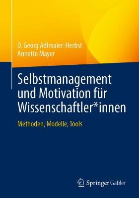 Selbstmanagement und Motivation fuer Wissenschaftler*innen