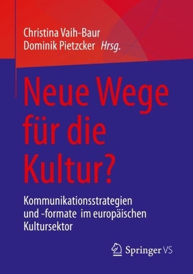 Neue Wege fuer die Kultur?