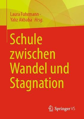 Schule zwischen Wandel und Stagnation