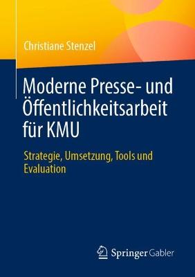 Moderne Presse- und OEffentlichkeitsarbeit fuer KMU