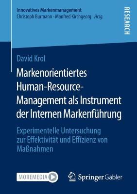 Markenorientiertes Human-Resource-Management als Instrument der Internen Markenfuehrung