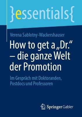 How to get a "Dr." - die ganze Welt der Promotion