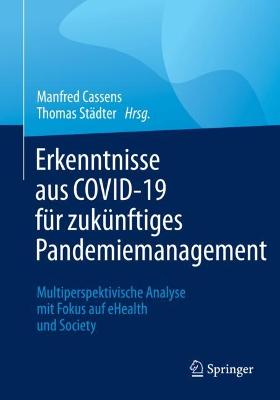 Erkenntnisse aus COVID-19 fuer zukuenftiges Pandemiemanagement