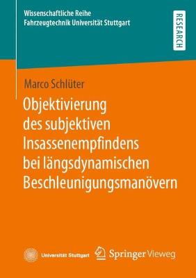 Objektivierung des subjektiven Insassenempfindens bei laengsdynamischen Beschleunigungsmanoevern