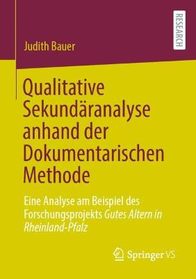 Qualitative Sekundaeranalyse anhand der Dokumentarischen Methode