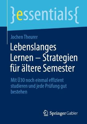 Lebenslanges Lernen - Strategien fuer aeltere Semester