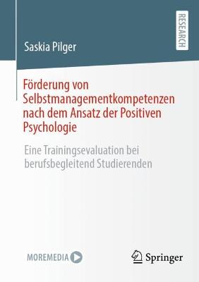 Foerderung von Selbstmanagementkompetenzen nach dem Ansatz der Positiven Psychologie