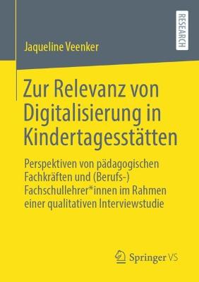 Zur Relevanz von Digitalisierung in Kindertagesstaetten