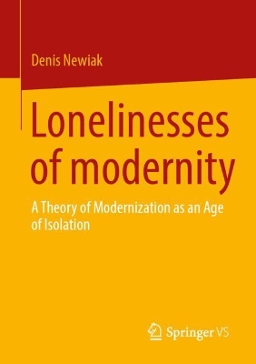 The Lonelinesses of Modernity