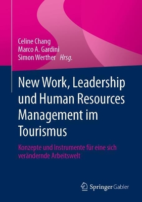 New Work, Leadership und Human Resources Management im Tourismus