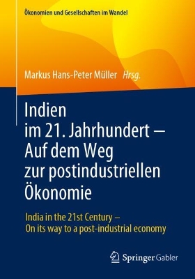 Indien im 21. Jahrhundert ? Auf dem Weg zur postindustriellen OEkonomie