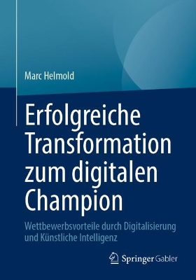 Erfolgreiche Transformation zum digitalen Champion