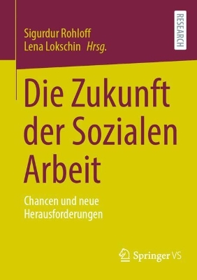 Die Zukunft der Sozialen Arbeit