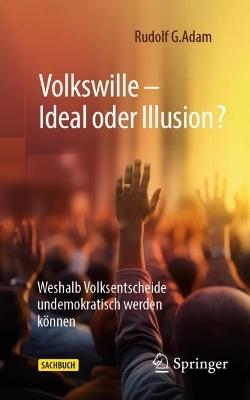 Volkswille - Ideal oder Illusion?