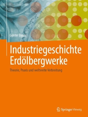 Industriegeschichte Erdoelbergwerke