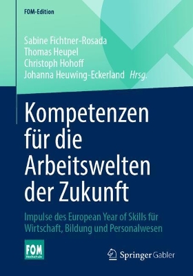 Kompetenzen fuer die Arbeitswelten der Zukunft