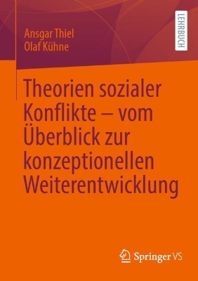 Theorien sozialer Konflikte - vom UEberblick zur konzeptionellen Weiterentwicklung