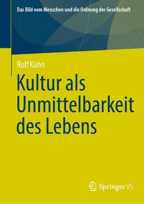 Kultur als Unmittelbarkeit des Lebens