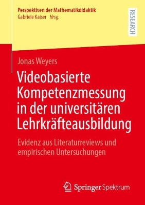 Videobasierte Kompetenzmessung in der universitaeren Lehrkraefteausbildung