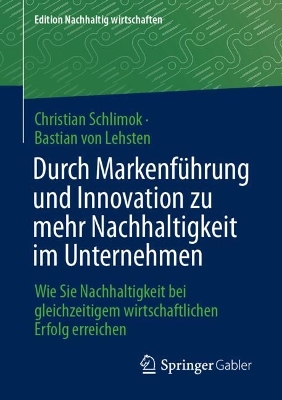 Durch Markenfuehrung und Innovation zu mehr Nachhaltigkeit im Unternehmen