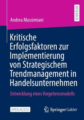 Kritische Erfolgsfaktoren zur Implementierung von Strategischem Trendmanagement in Handelsunternehmen