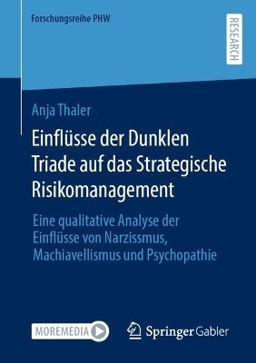 Einfluesse der Dunklen Triade auf das Strategische Risikomanagement