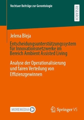 Entscheidungsunterstuetzungssystem fuer Innovationsnetzwerke im Bereich Ambient Assisted Living