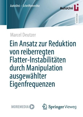 Ein Ansatz zur Reduktion von reiberregten Flatter-Instabilitaeten durch Manipulation ausgewaehlter Eigenfrequenzen