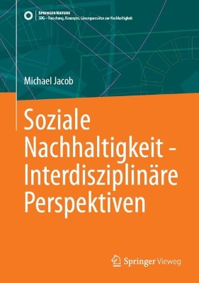 Soziale Nachhaltigkeit - Interdisziplinaere Perspektiven