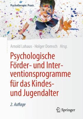 Psychologische Foerder- und Interventionsprogramme fuer das Kindes- und Jugendalter