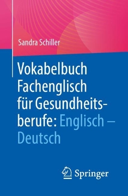 Vokabelbuch Fachenglisch fuer Gesundheitsberufe: Englisch - Deutsch