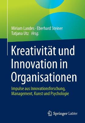 Kreativitaet und Innovation in Organisationen