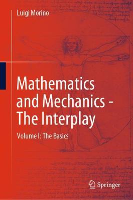 Mathematics and Mechanics - The Interplay