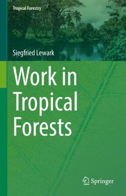 Work in Tropical Forests
