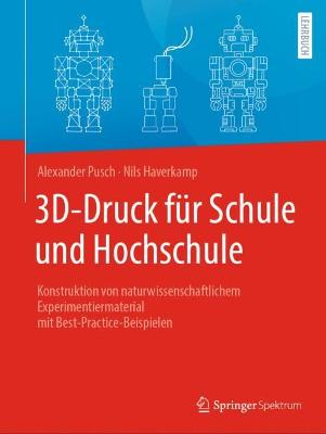 3D-Druck fuer Schule und Hochschule