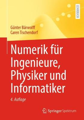 Numerik fuer Ingenieure, Physiker und Informatiker