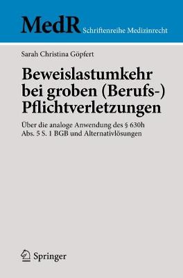 Beweislastumkehr bei groben (Berufs-)Pflichtverletzungen