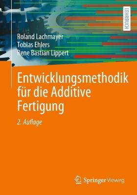 Entwicklungsmethodik fuer die Additive Fertigung