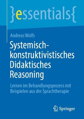 Systemisch-konstruktivistisches Didaktisches Reasoning