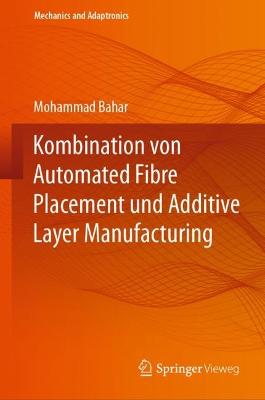 Kombination von Automated Fibre Placement und Additive Layer Manufacturing