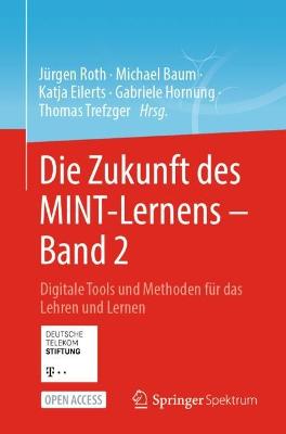 Die Zukunft des MINT-Lernens - Band 2