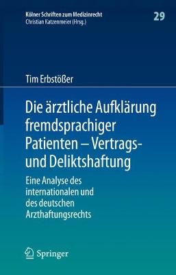 Die aerztliche Aufklaerung fremdsprachiger Patienten - Vertrags- und Deliktshaftung