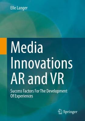 Media Innovations AR and VR