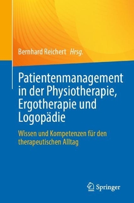 Patientenmanagement in der Physiotherapie, Ergotherapie und Logopaedie