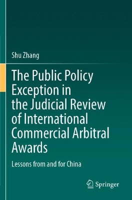 The Public Policy Exception in the Judicial Review of International Commercial Arbitral Awards