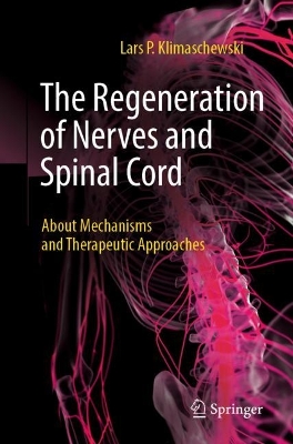 Regeneration of Nerves and Spinal Cord