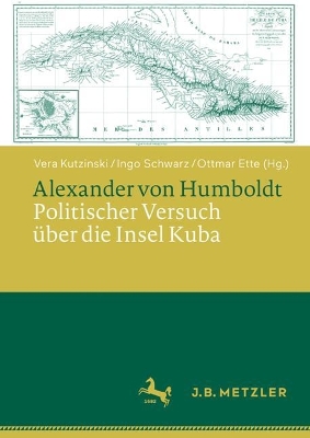 Alexander von Humboldt: Politischer Versuch ueber die Insel Kuba