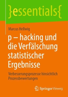 p - hacking und die Verfaelschung statistischer Ergebnisse