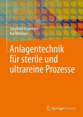 Anlagentechnik fuer sterile und ultrareine Prozesse