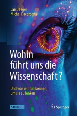 Wohin fuehrt uns die Wissenschaft?